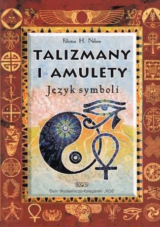 Talizmany i amulety - Felicitas H. Nelson